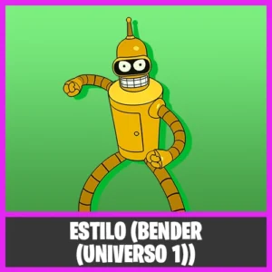 ESTILO (BENDER (UNIVERSO 1)) DE LA SKIN BENDER DOBLADOR RODRÍGUEZ FORTNITE