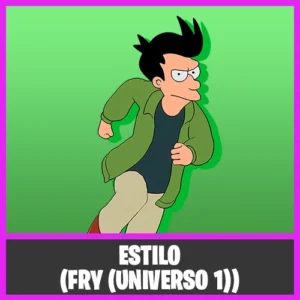 ESTILO (FRY (UNIVERSO 1)) DE LA SKIN PHILIP J. FRY FORTNITE