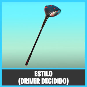 ESTILO (DRIVER DECIDIDO) DEL PICO DRIVER DECIDIDO FORTNITE